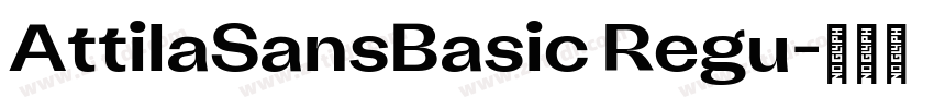 AttilaSansBasic Regu字体转换 AttilaSansBasic Regu字体转换